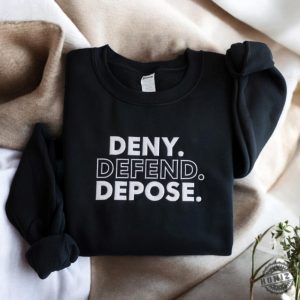 Embroidered Deny Defend Depose Shirt Eat The Rich Sweatshirt Protest True Crime Gift Social Justice Hoodie Healthcare Reform Tshirt United Bold Gift honizy 5