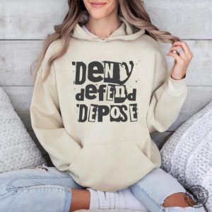 Deny Defend Depose Punk Rock Shirt Universal Healthcare Now Hoodie Deny Defend Depose Tshirt Activism Sweatshirt Healthcare Shirt Political Gift honizy 5