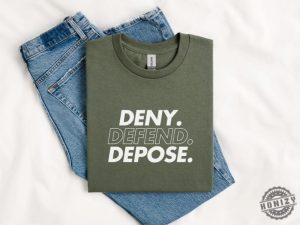 Deny Defend Depose Shirt Eat The Rich Tshirt True Crime Gift Social Justice Hoodie Healthcare Reform Sweatshirt Unhinged Shirt Gift honizy 6