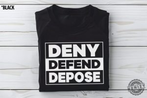 Deny Defend Depose Shirt Activism Activist Tee Political Sweatshirt Healthcare Tshirt Leftist Apparel honizy 4