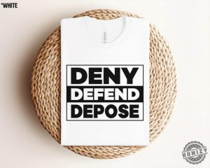 Deny Defend Depose Shirt Activism Activist Tee Political Sweatshirt Healthcare Tshirt Leftist Apparel honizy 7