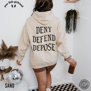 Deny Defend Depose Unisex Tshirt Hoodie Sweatshirt honizy 2