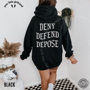 Deny Defend Depose Unisex Tshirt Hoodie Sweatshirt honizy 3