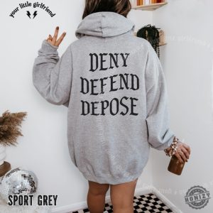 Deny Defend Depose Unisex Tshirt Hoodie Sweatshirt honizy 4