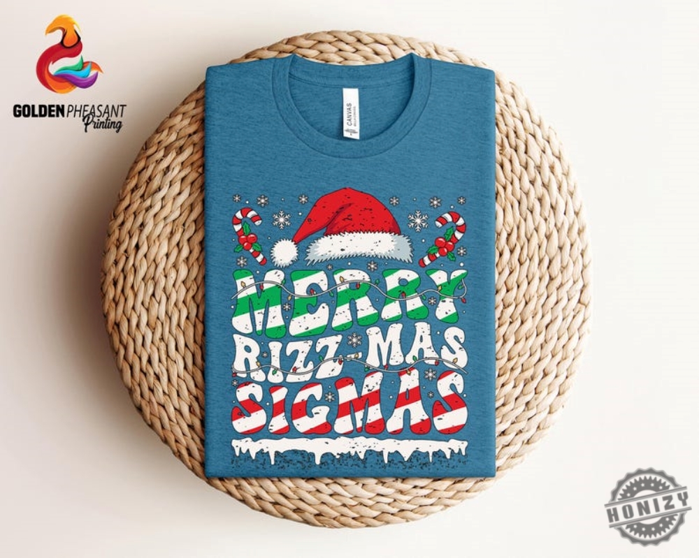 Merry Rizz Mas Sigmas Shirt Funny Christmas Tshirt Rizz The Season Sweatshirt Merry And Bright Hoodie Cool Christmas Tee Xmas Gift For Him