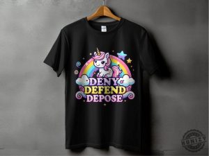 Deny Defend Depose Funny Shirt Unhinged Dark Humor Hoodie Nyc Political Activist Tshirt Universal Healthcare Sweatshirt Gift For Friend honizy 2 1