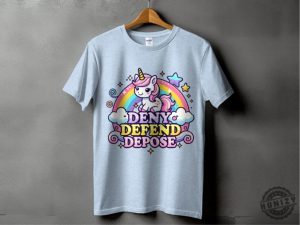 Deny Defend Depose Funny Shirt Unhinged Dark Humor Hoodie Nyc Political Activist Tshirt Universal Healthcare Sweatshirt Gift For Friend honizy 4 1