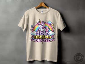 Deny Defend Depose Funny Shirt Unhinged Dark Humor Hoodie Nyc Political Activist Tshirt Universal Healthcare Sweatshirt Gift For Friend honizy 5 1