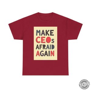 Make Ceos Afraid Again Tshirt Free Healthcare Unisex Hoodie Bold Activist Statement Durable Ethical Shirt For Social Justice honizy 8