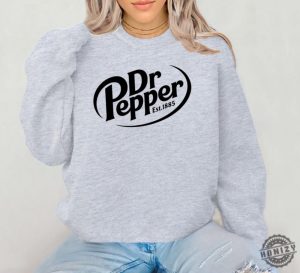 Dr Pepper Est 1885 Shirt Dr Pepper Soda Lover Tshirt Dr Pepper Gift Dr Pepper Logo Hoodie Trendy Sweatshirt Gift For Friends honizy 3