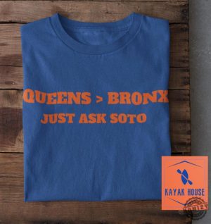 Queens Is Better Than The Bronx Juan Soto 22 Tee Funny Met Tshirt Gift For Mets Fan Mets Ny Mets Sweatshirt Gift For Dad Juan Soto Mets Unique Hoodie honizy 5