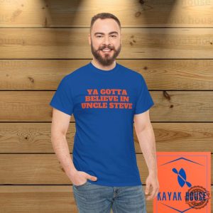 Ya Gotta Believe In Uncle Steve Trending Shirt Funny Met Tshirt Gift For Mets Fan Mets Ny Mets Sweatshirt Gift For Dad Met Mo Juan Soto Mets Omg Hoodie honizy 2