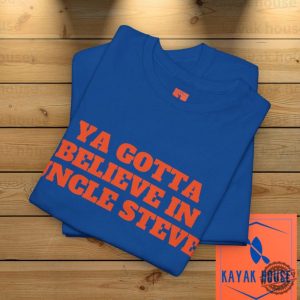 Ya Gotta Believe In Uncle Steve Trending Shirt Funny Met Tshirt Gift For Mets Fan Mets Ny Mets Sweatshirt Gift For Dad Met Mo Juan Soto Mets Omg Hoodie honizy 7