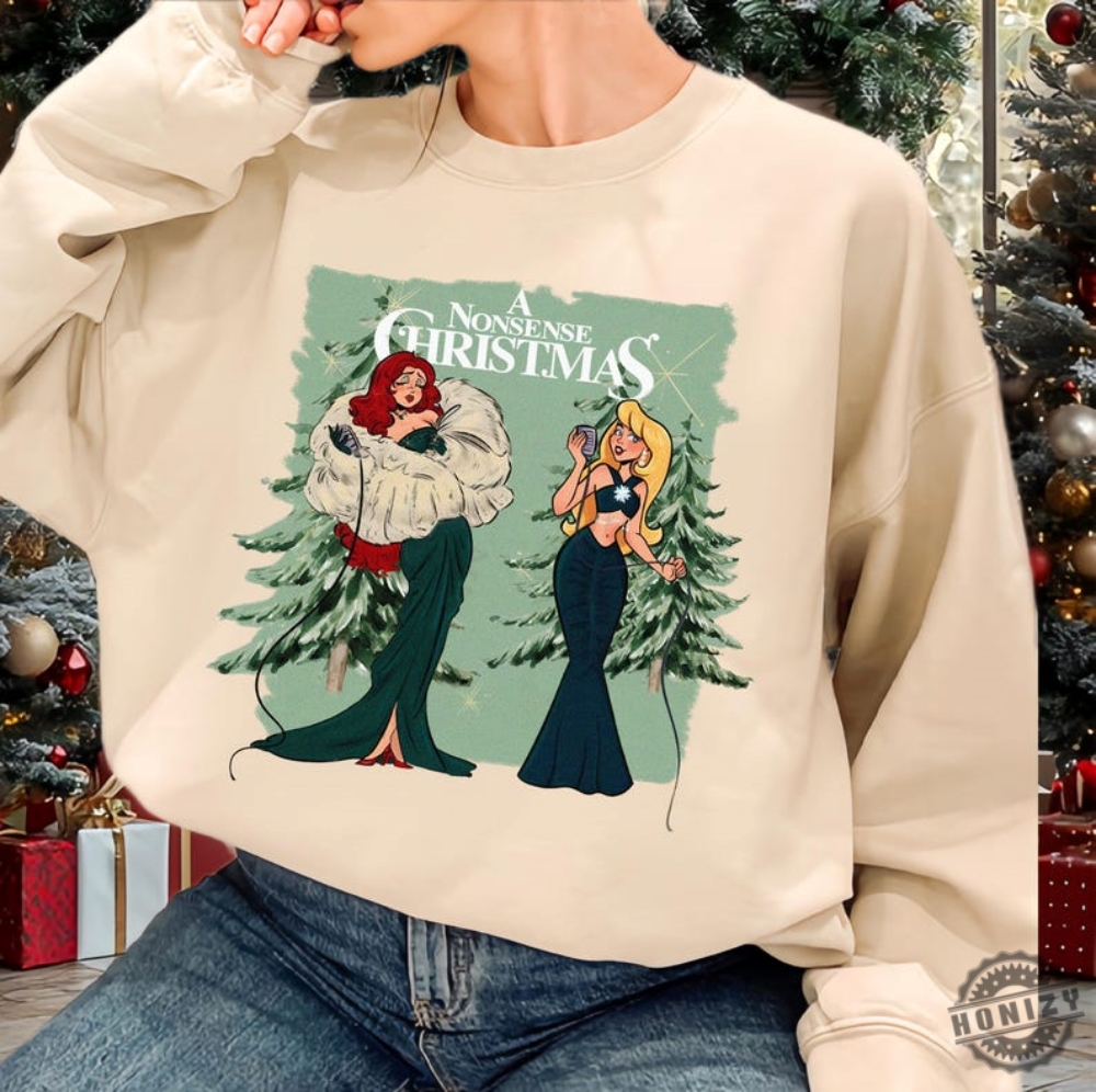 A Nonsense Christmas Shirt Holiday Unisex Crewneck Sweatshirt Singer Tshirt Chrismas Song Sweater Xmas Gifts For Fan Christmas Gifts