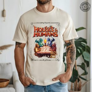 Houses And Humans Dd Shirt Dungeons And Dragons Gift Tee For Men Women Vintage Retro 90S Joke D And D Tshirt honizy 5