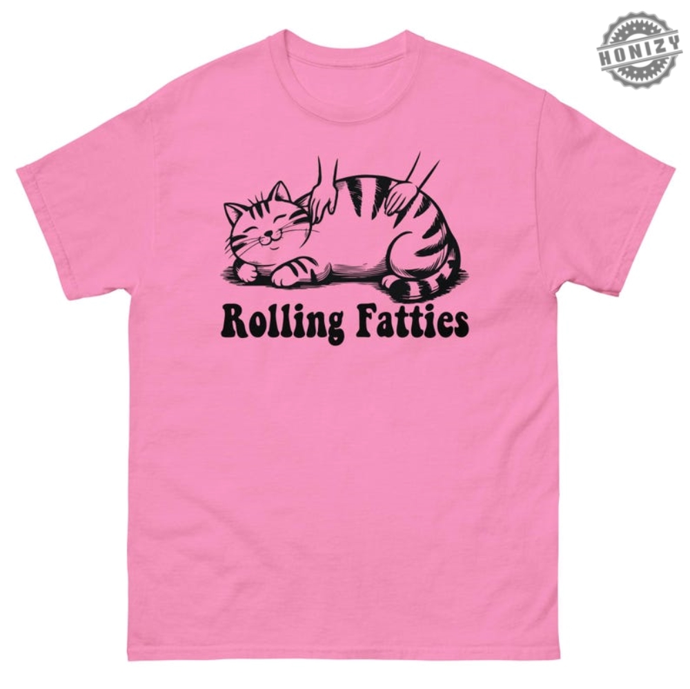 Rolling Fatties Cat Shirt Funny Cat Graphic Tshirt Cat Lovers Gift Unhinged Hoodie Weed Lover Sweatshirt Cute Cat Tee Fat Chubby Cat Tee