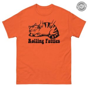 Rolling Fatties Cat Shirt Funny Cat Graphic Tshirt Cat Lovers Gift Unhinged Hoodie Weed Lover Sweatshirt Cute Cat Tee Fat Chubby Cat Tee honizy 5