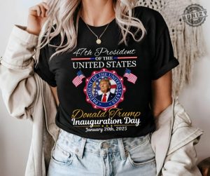 Donald Trump Inauguration Day 2025 Shirt 47Th Us President Inauguration Sweatshirt Trump Vance 2025 Inauguration Hoodie Memorabilia 2025 Tshirt honizy 5