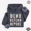 Deny Defend Depose Hoodie Unhinged Dark Humor Sweatshirt Nyc Political Activist Tee Healthcare Tshirt Gift For Friend honizy 4