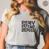 Deny Defend Depose Tshirt Deny Defend Depose Activist Hoodie Unisex Classic Shirt For Him Funny Unique Gift honizy 2