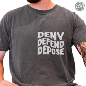 Deny Defend Depose Tshirt Deny Defend Depose Activist Hoodie Unisex Classic Shirt For Him Funny Unique Gift honizy 6