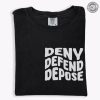 Deny Defend Depose Tshirt Deny Defend Depose Activist Hoodie Unisex Classic Shirt For Him Funny Unique Gift honizy 7