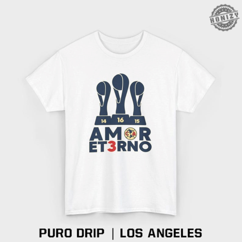 Amor Et3rno Tshirt Tricampeon America Championship Mexican Club Soccer Futbol Playera Shirt