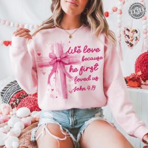 Coquette Jesus Valentine Cross Bow Shirt Christian Valentine Tshirt He Loved Us First Hoodie Jesus Loves You Sweatshirt Pink Valentine Jesus Valentine Bow Gift honizy 2