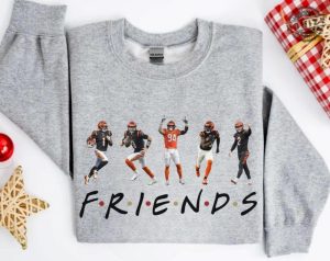 Cincinnati Bengals Friends Sweatshirt Bengals Hoodie Cincinnati Gear Sweatshirt Joe Burrow Jamarr Chase Tshirt Bengals Fan Gift For Football Fan honizy 4