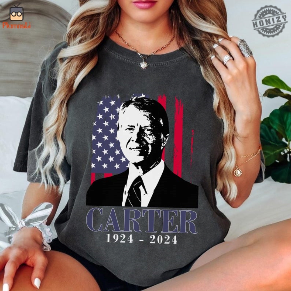 Rip Jimmy Carter Shirt Jimmy Carter 19242024 Sweatshirt Jimmy Carter 39Th President Tshirt In Loving Memory Hoodie Rip President Jimmy Carter Gift