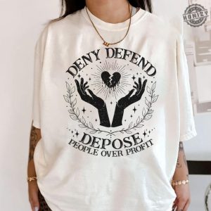 Deny Defend Depose Shirt Healthcare Reform Sweatshirt Eat The Rich Tshirt Protest Healthcare Hoodie Social Justice Tee Unhinged Shirt Gift honizy 2