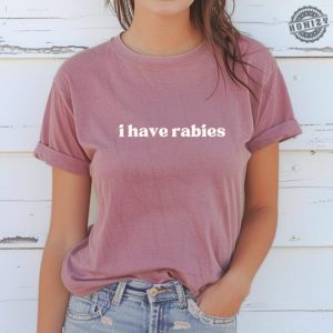 I Have Rabies Funny Shirt Unhinged Meme Sweatshirt Gift For Sister Grunge Y2k Clothing Weird Dark Humor Tee Sweatshirt Gift For Friend honizy 6