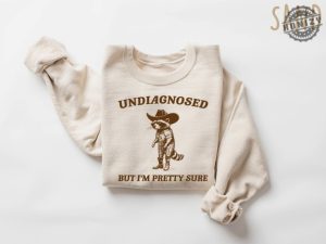 Undiagnosed But Im Pretty Sure Sweatshirt Retro Cowboy Raccoon Tshirt Raccoon Undiagnosed Western Hoodie honizy 5