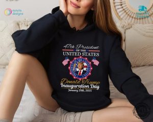 Donald Trump Inauguration Day 2025 Shirt 47Th Us President Inauguration Sweatshirt Make America Great Again Hoodie Trump January 20Th Tshirt honizy 2