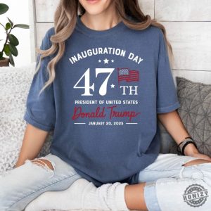 Inauguration Day Tshirt President Donald Trump Sweatshirt Trump Supporter Hoodie 47Th Us President Inauguration Shirt honizy 6