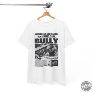 Bully Movie Larry Clark Movie Lover Gift honizy 5