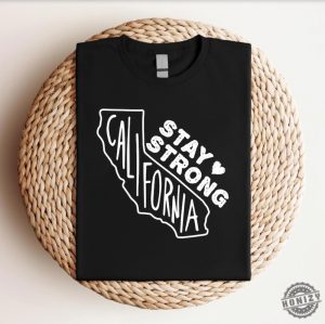 Stay Strong California Tee Pray For California Shirt honizy 6