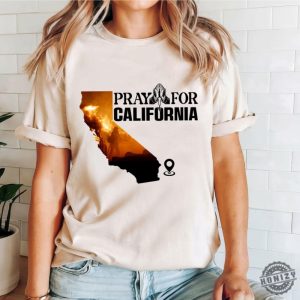 Pray For California Support La Firefighters Shirt honizy 2