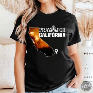 Pray For California Support La Firefighters Shirt honizy 5