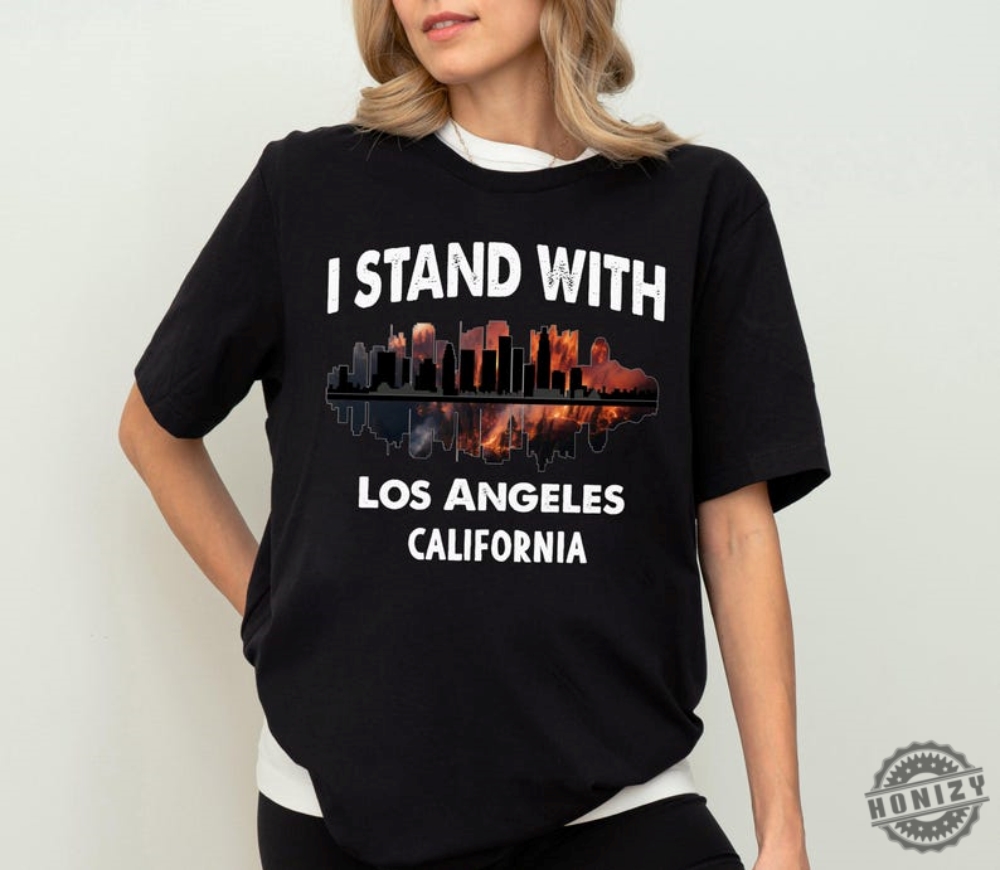 I Stand With Los Angeles California Shirt