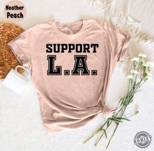 Support La Wildfire Los Angeles Firefighter Shirt honizy 4