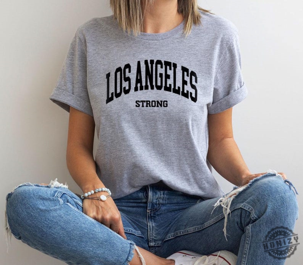 Los Angeles Strong La Support Fire Shirt