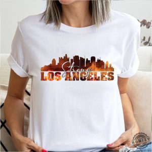 Los Angeles Strong La Fire Tshirt honizy 4