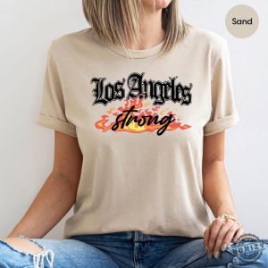 Los Angeles Strong Forest Fire Awareness Tshirt honizy 2