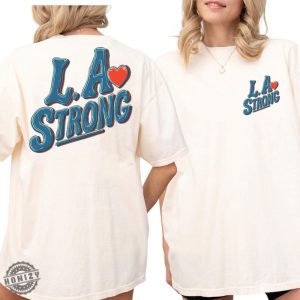 L.A. Strong Los Angeles Strong Pray For Los Angeles Shirt honizy 1