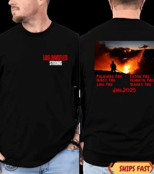 Los Angeles Strong Forest Fire Awareness 2 Side Shirt honizy 7