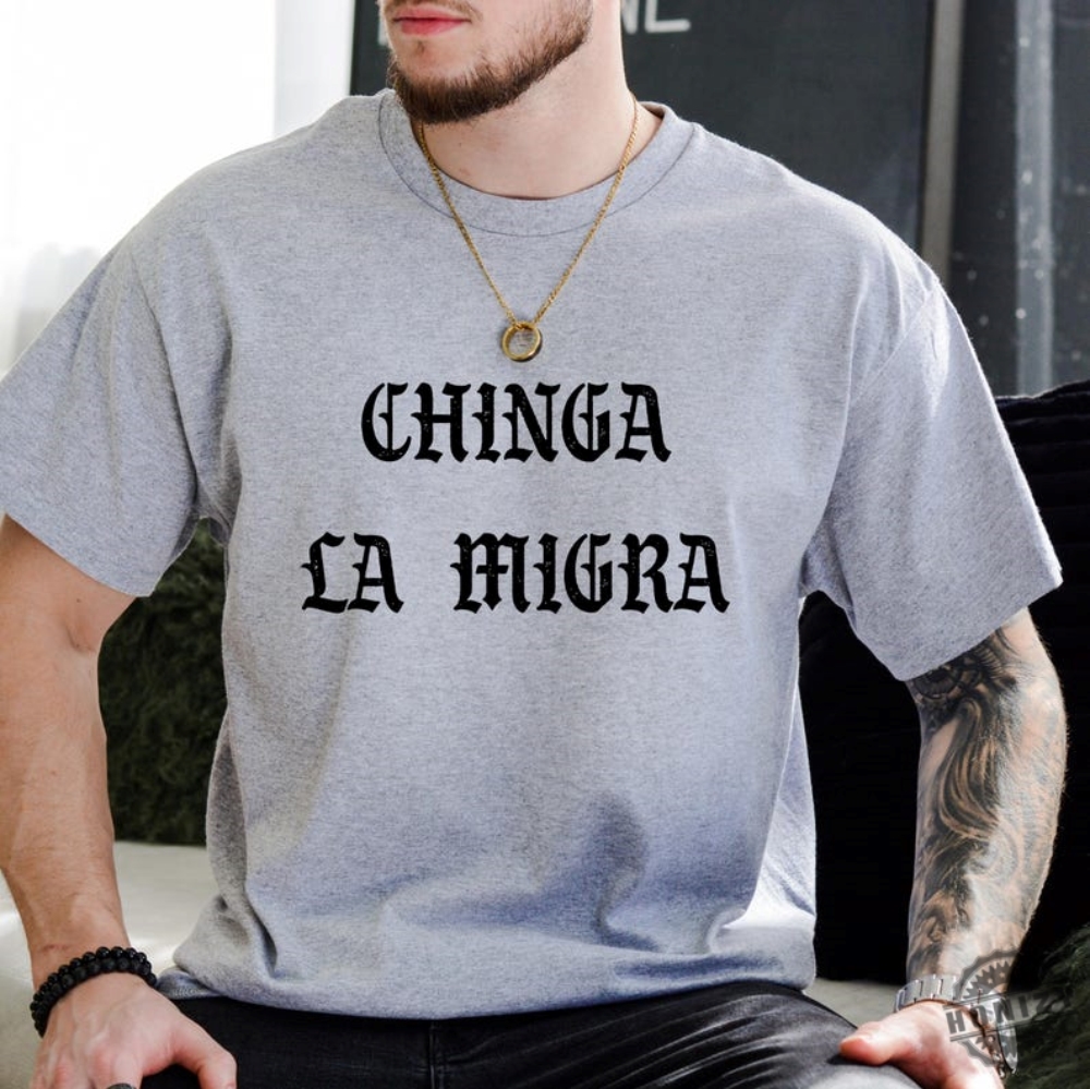 Anti Trump Chinga La Migra Ice Maga Republican Fascism Shirt