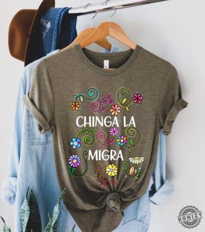 Chinga La Migra Anti Trump Tshirt honizy 2