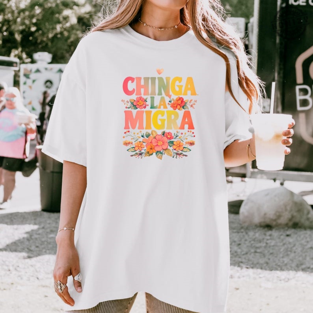 Anti Trump Chinga La Migra Bold Political Tee