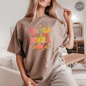 Anti Trump Chinga La Migra Bold Political Tee honizy 4